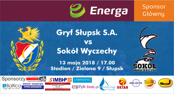 Gryf Słupsk S.A. - Sokół Wyczechy